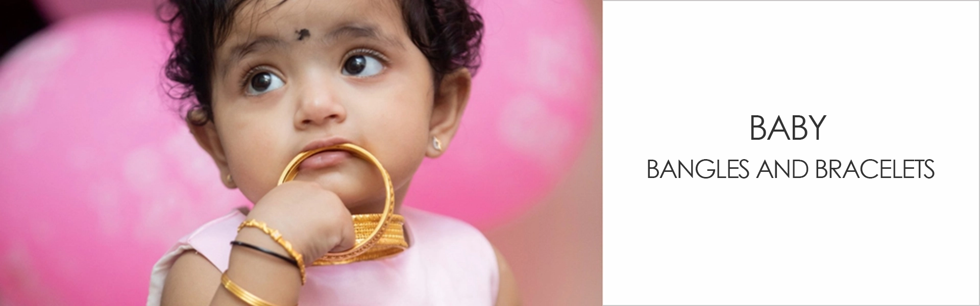 Baby Bangles and Breacelets